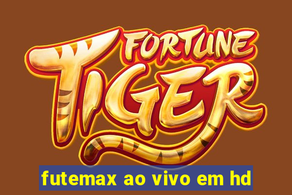 futemax ao vivo em hd